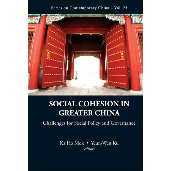 Contemporary China Social Cohesion in Greater China, Book 23, (Hardcover)