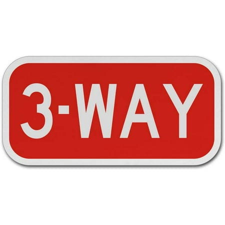 Aluminum 3 Way - Traffic Signs - 3 Way Sign 12 x 18 Aluminum Sign Street Weather Approved Sign 0.04 Thickness