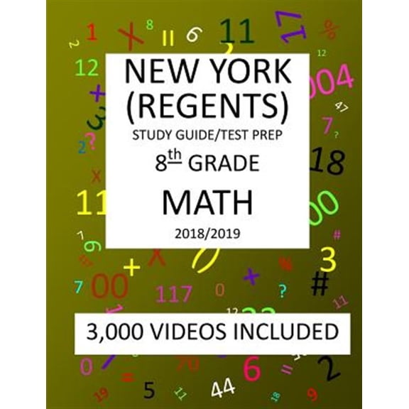 Pre-Owned 8th Grade NEW YORK REGENTS, MATH, Test Prep: 2019: 8th Grade NEW YORK REGENTS MATH Test prep/study (Paperback) by Mark Shannon
