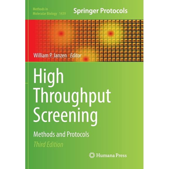 Methods in Molecular Biology High Throughput Screening: Methods and Protocols, Book 1439, (Paperback)