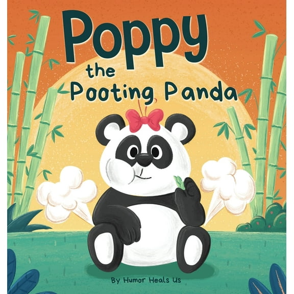 Farting Adventures Poppy the Pooting Panda: A Funny Rhyming Read Aloud Story Book About a Panda Bear That Farts, Book 15, (Hardcover)