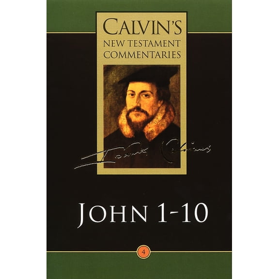 Calvin's New Testament Commentaries (Cnt The Gospel According to John 1-10, (Paperback)