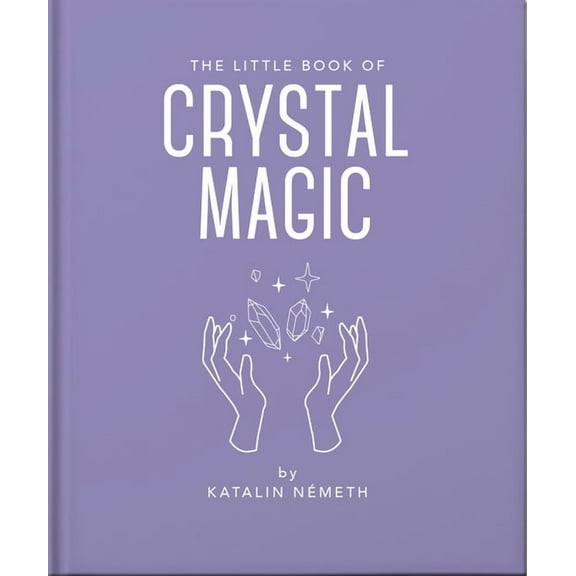 The Little Book of Crystal Magic, (Hardcover)