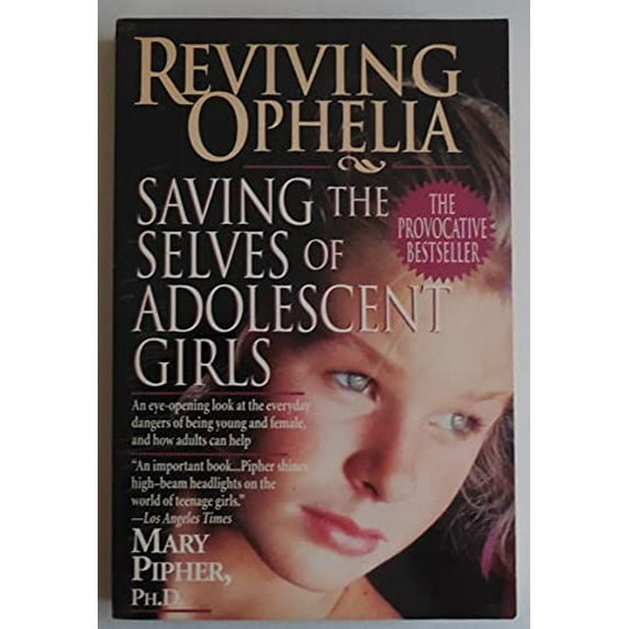 Pre-Owned Reviving Ophelia: Saving the Selves of Adolescent Girls (Ballantine Reader's Circle), 9780345392824, 0345392825, Paperback, Reissue edition