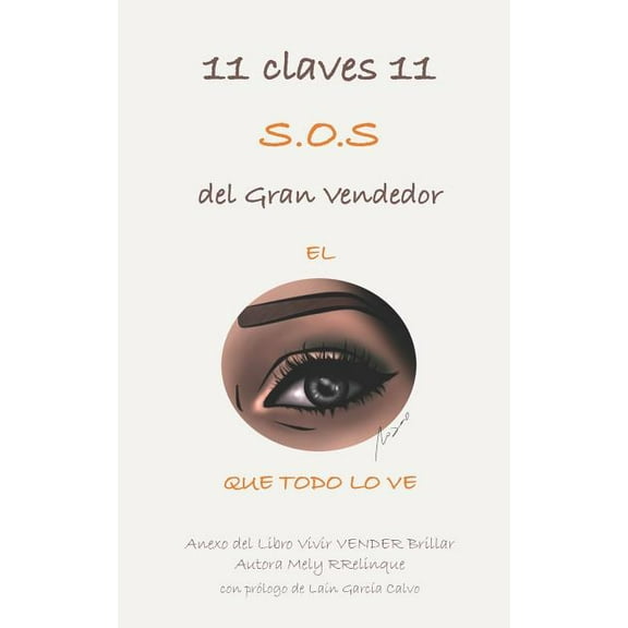 11 Claves 11 S.O.S del Gran Vendedor : El Ojo Que Todo Lo Ve (Paperback)