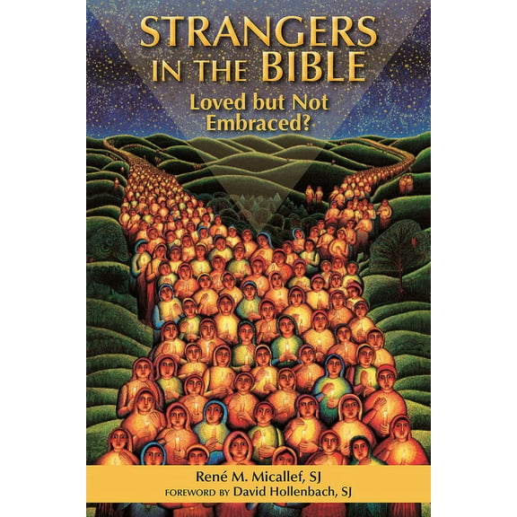 Strangers in the Bible: Loved But Not Embraced, (Paperback)
