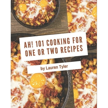 Healthy Cooking for One Cookbook : 75 Delicious Recipes Made Simple