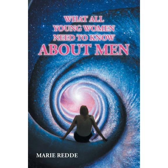 What All Young Women Need to Know about Men, (Paperback)