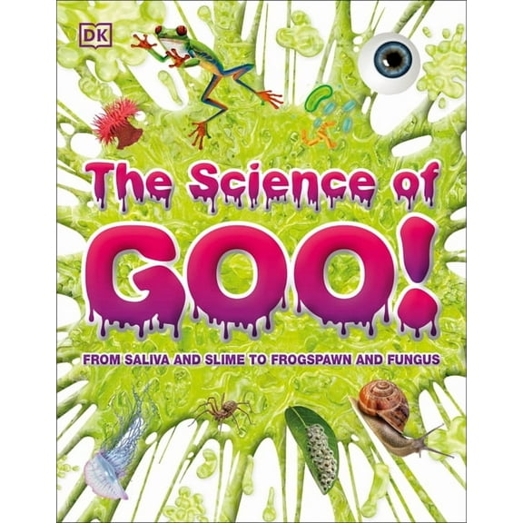 DK 1,000 Amazing Facts: The Science of Goo! : From Saliva and Slime to Frogspawn and Fungus (Paperback)
