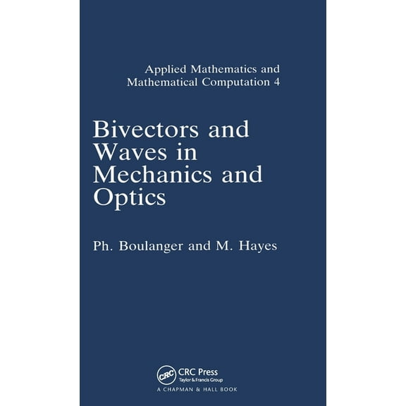 Applied Mathematics Bivectors and Waves in Mechanics and Optics, Book 4, (Hardcover)