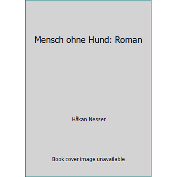 Pre-Owned Mensch ohne Hund: Roman (Paperback) 3442739322 9783442739325