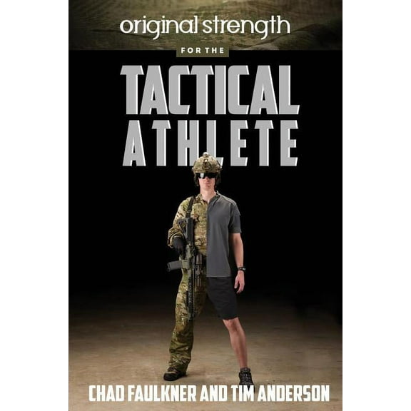 Original Strength for the Tactical Athlete, (Paperback)