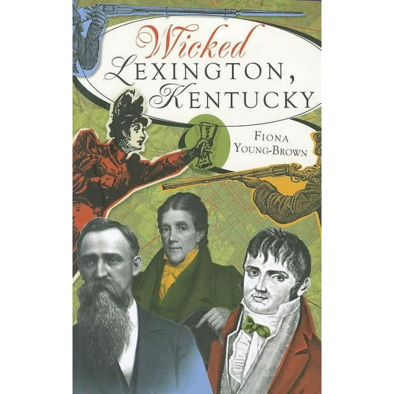 Wicked Lexington, Kentucky (Paperback)