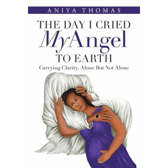 The Day I Cried My Angel to Earth, (Paperback)