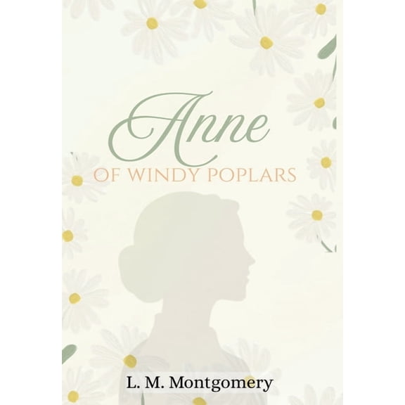 Anne of Windy Poplars, (Hardcover)