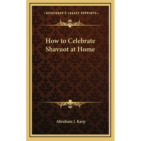 How to Celebrate Shavuot at Home (Hardcover)