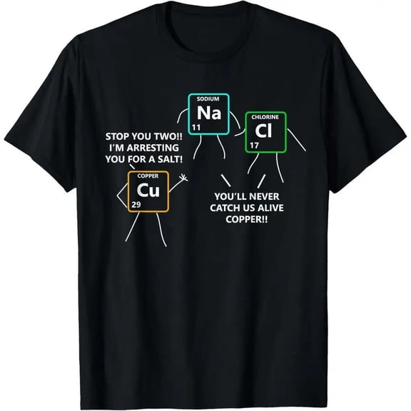 【New Arrival】Funny Chemistry Pun "Arrest For A Salt" Periodic Table Graphic T-Shirt Science Humor Tee