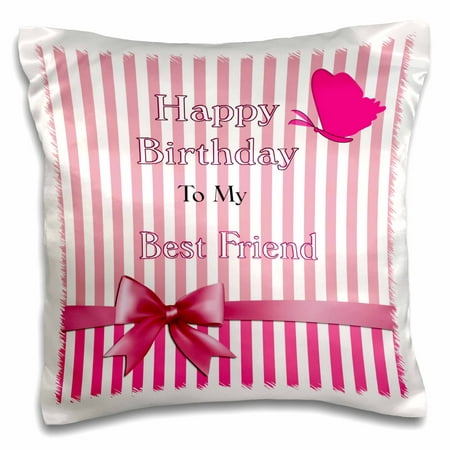 3dRose Image of Happy birthday Best Friend On Pink Stripes With Bow - Pillow Case, 16 by (Best Friends Animated Images)