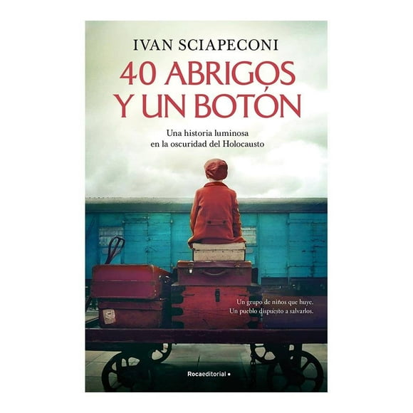 40 Abrigos y un Botón Roca Trade Ivan Sciapeconi