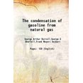 thumbnail image 1 of La condensation de l'Essence du Gaz Naturel 1915 [Relié], 1 of 1