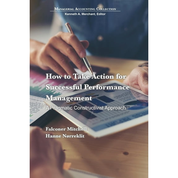 How to Take Action for Successful Performance Management: A Pragmatic Constructivist Approach (Paperback)