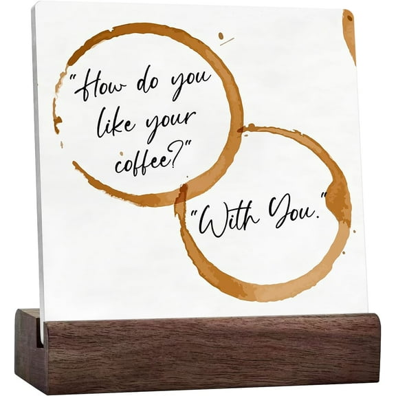 Coffee Sign How Do You Like Your Coffee With You Ceramic Desk Sign Coffee Stains Decorative Sign For Coffee Lover Home Kitchen Desk Shelf