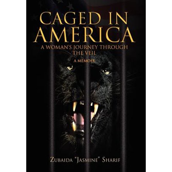 Caged in America (Hardcover) by Zubaida ''Jasmine'' Sharif