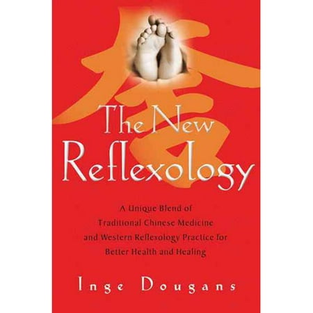 La nouvelle Réflexologie: un mélange unique de la médecine traditionnelle chinoise et pratique occidentale Réflexologie pour une meilleure santé et la guérison