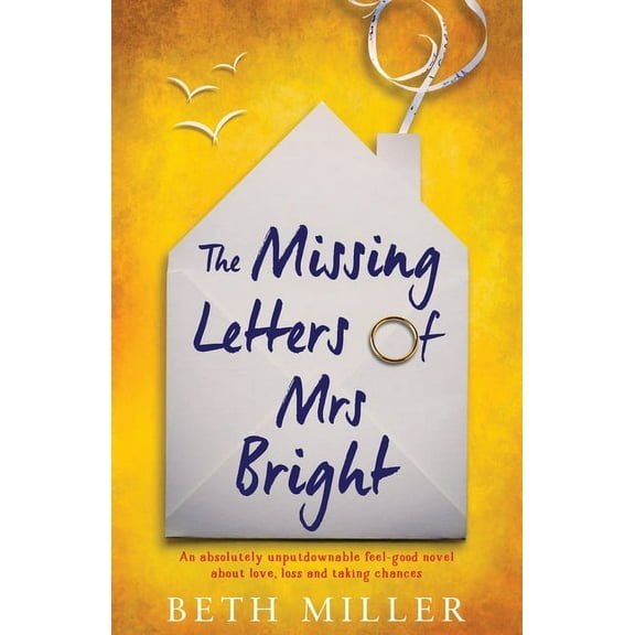 The Missing Letters of Mrs Bright: An absolutely unputdownable feel good novel about love, loss and taking chances, (Paperback)