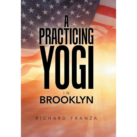 A Practicing Yogi in Brooklyn (Hardcover)