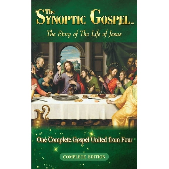 The Synoptic Gospel: The Story of The Life of Jesus, (Hardcover)