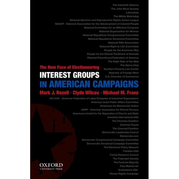 Pre-Owned Interest Groups in American Campaigns: The New Face of Electioneering (Paperback) 0199829799 9780199829798
