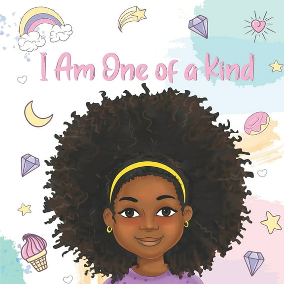 Black Girl Books with Positive Affirmati I Am One of a Kind: Positive Affirmations for Brown Girls African American Children Books for Black Girls, (Paperback)