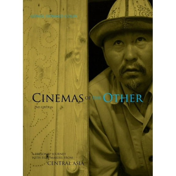 Cinemas of the Other : A Personal Journey with Film-Makers from Central Asia (Paperback)