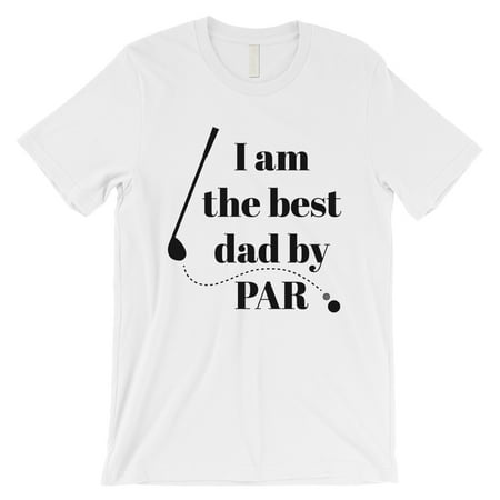 Best Dad By Par Golf Mens White Shirt