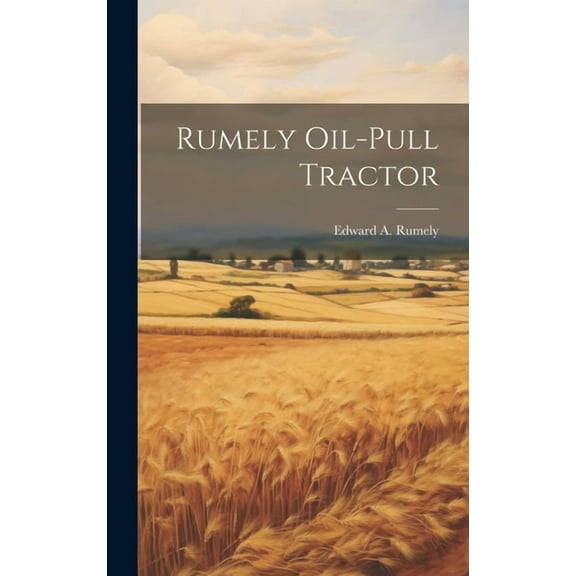 Rumely Oil-pull Tractor, (Hardcover)