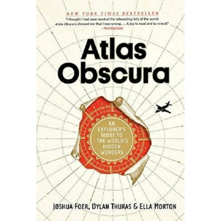 Atlas Obscura : An Explorer's Guide to the World's Most Unusual