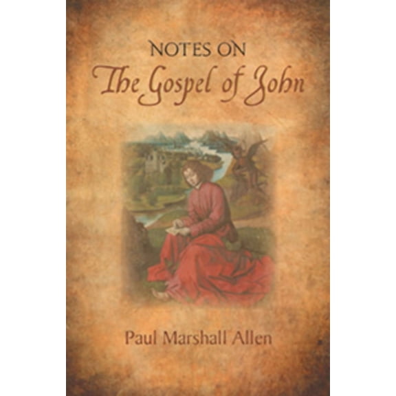 Notes on the Gospel of John, (Paperback)