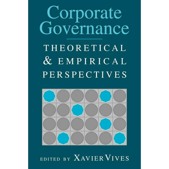 Corporate Governance: Theoretical and Empirical Perspectives, (Paperback)
