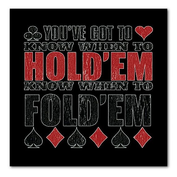 DistinctInk Custom Bumper Sticker - 8" x 8" Decorative Decal - Black Background - You've Got to Know When to Hold 'Em Fold 'Em