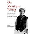 thumbnail image 1 of On Monique Wittig: Theoretical, Political, and Literary Essays, 1 of 2