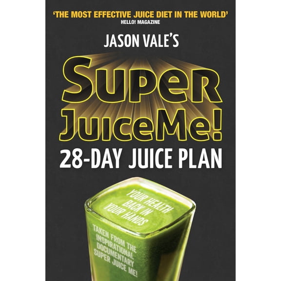 Super Juice Me!: 28 Day Juice Plan, (Paperback)