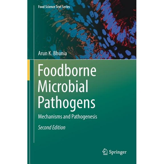 Food Science Text Foodborne Microbial Pathogens: Mechanisms and Pathogenesis, (Hardcover)