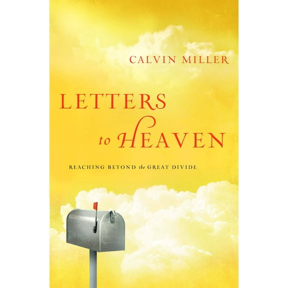 Letters to Heaven : Reaching Beyond the Great Divide