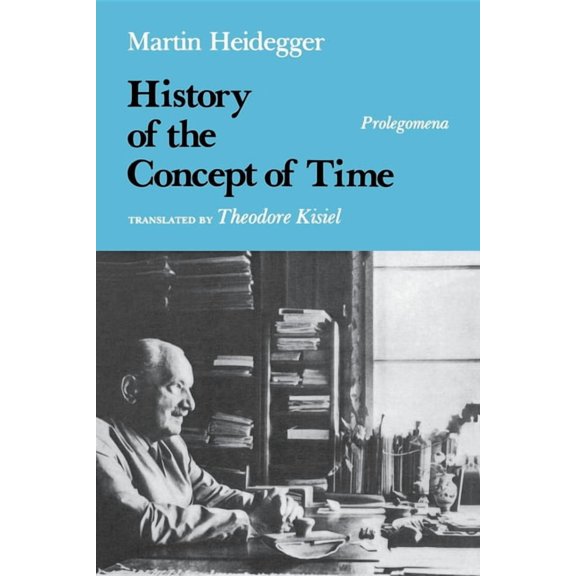 Studies in Phenomenology and Existential History of the Concept of Time: Prolegomena, (Paperback)