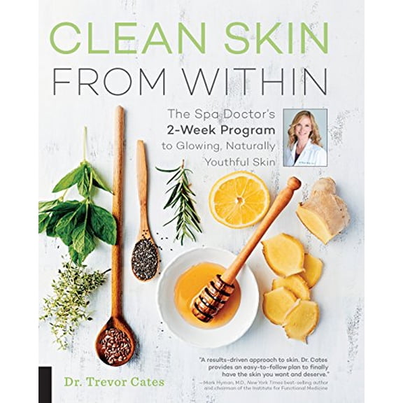 Pre-Owned Clean Skin from Within: The Spa Doctor's Two-Week Program to Glowing, Naturally Youthful Skin, 9781592337439, 1592337430, Paperback,