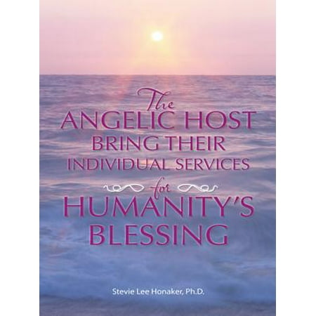 The Angelic Host Bring Their Individual Services for Humanity's Blessing -