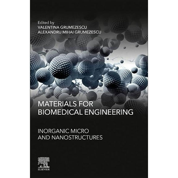 Materials for Biomedical Engineering: Inorganic Micro- And Nanostructures, (Paperback)