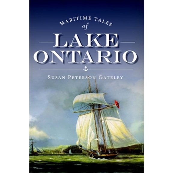 Pre-Owned Maritime Tales of Lake Ontario (Paperback) 1609496841 9781609496845