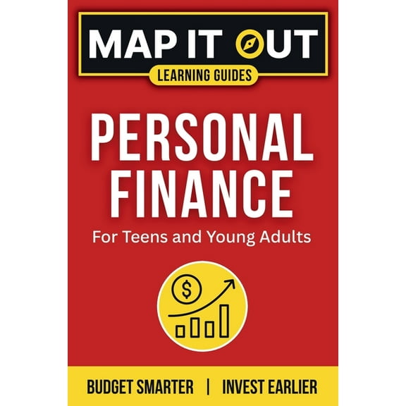 Map It Out Learning Guides Personal Finance: for Teens and Young Adults. Budget Smarter, Invest Earlier, (Paperback)